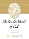 The Tender Words of God